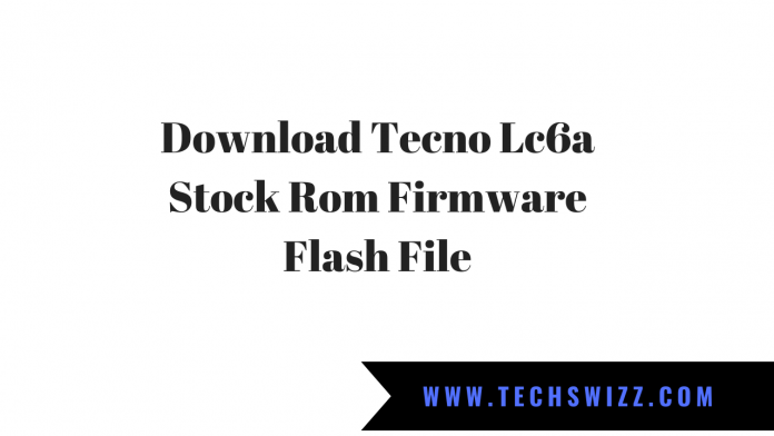 Download Tecno Lc6a Stock Rom Firmware Flash File