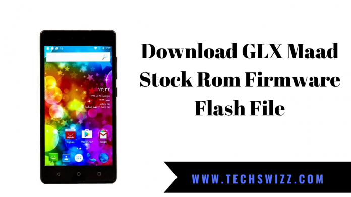 Download GLX Maad Stock Rom Firmware Flash File