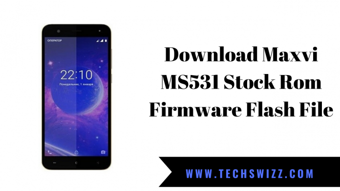 Download Maxvi MS531 Stock Rom Firmware Flash File