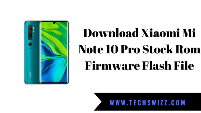 Download Xiaomi Mi Note 10 Pro Stock Rom Firmware Flash File