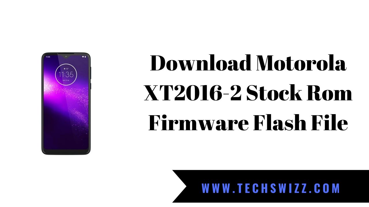 Download Motorola XT20162 Stock Rom Firmware Flash File