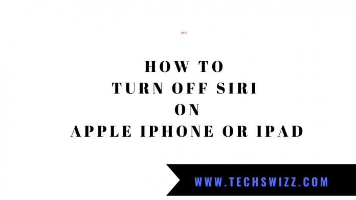 How to Turn Off Siri on Apple iPhone or iPad